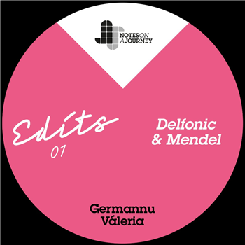 Germannu / Valéria - NOAJ Edits 01 – Mendel & Delfonic - Notes On A Journey Germannu / Valéria - NOAJ Edits 01 – Mendel & Delfonic - Notes On A Journey