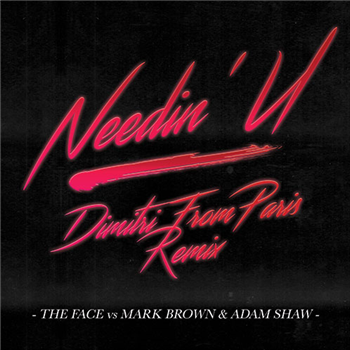 The Face vs Mark Brown & Adam Shaw - Needin U (Dimitri From Paris Remix) (Red Vinyl) - Cr2 Records