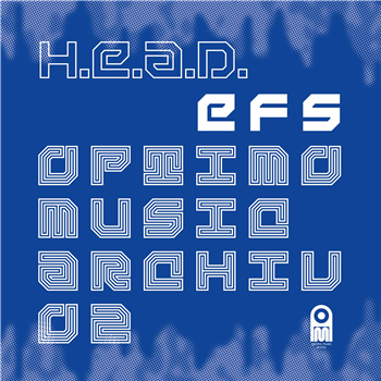H.E.A.D. - EFS - Optimo Music Archiv