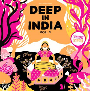 Todh Teri - Deep In India Vol.9 - Todh Teri Todh Teri - Deep In India Vol.9 - Todh Teri