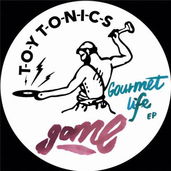 Gome - Gourmet Life Ep - TOY TONICS