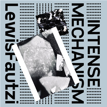 Lewis Fautzi - Intense Mechanism EP - PoleGroup