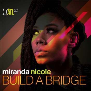 Miranda Nicole - Build A Bridge - NDATL