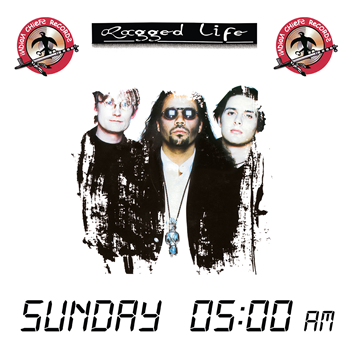 RAGGED LIFE - SUNDAY 05:00 AM - INDIAN CHIEFS RECORDS