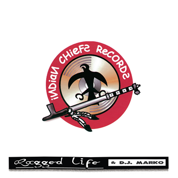 RAGGED LIFE & DJ MARKO - CONNECTION - INDIAN CHIEFS RECORDS
