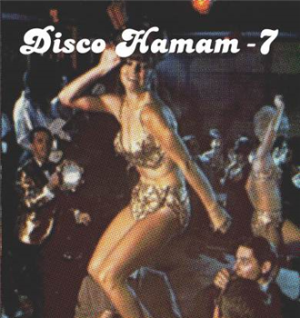 Various Artists - Disco Hamam 7 - DISCO HAMAM