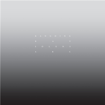 Kangding Ray - Solens Arc - Raster