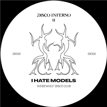 I Hate Models - single-sided - black vinyl version - Disco Inferno