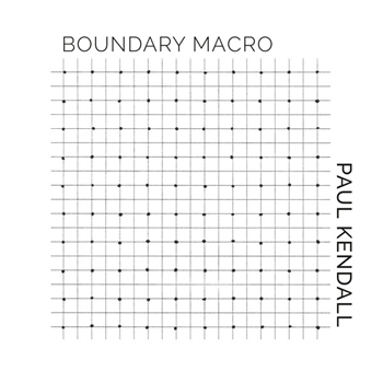 Paul Kendall - Boundary Macro - LP (Clear Vinyl) - Downwards
