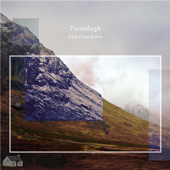 Fionnlagh - What Came Before LP - Ambientologist