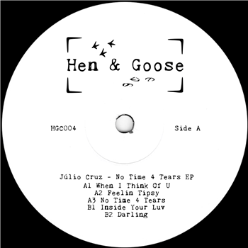Júlio Cruz - No Time 4 Tears EP - Hen & Goose
