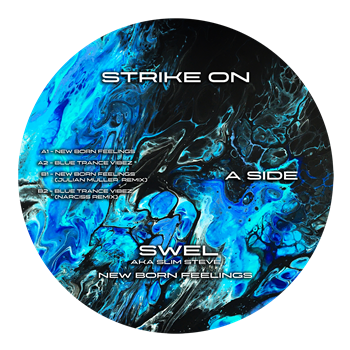 SWEL aka Slim Steve (Ft. Julian Muller, Narciss) - New Born Feelings - STRIKE ON