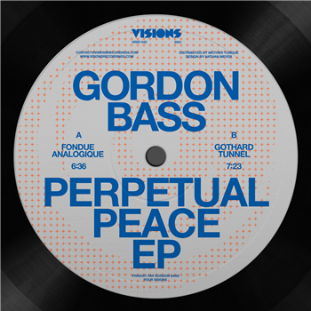 Gordon Bass - Perpetual Peace EP - Visions Recordings