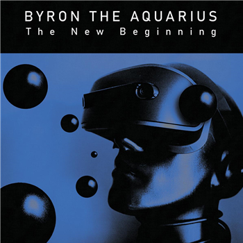 Byron the Aquarius - The New Beginning (2 X 12") - Shall Not Fade