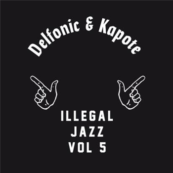 Delfonic & Kapote - Illegal Jazz Vol. 5 - Illegal Jazz Recordings