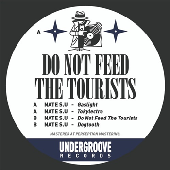 Nate S.U - Do Not Feed The Tourists - Undergroove Records