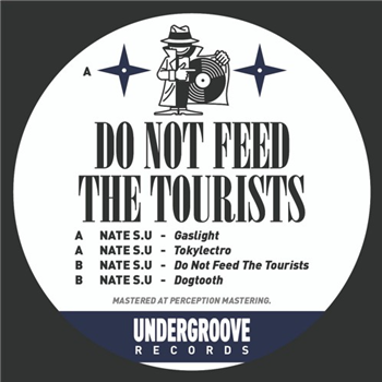 Nate S.U - Do Not Feed The Tourists - Undergroove Records Nate S.U - Do Not Feed The Tourists - Undergroove Records