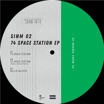 SINM - 74 Space Station EP (Incl. Cesare Muraca Remix) - SINM Music