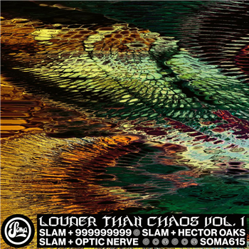 Slam & more - Louder Than Chaos Vol.1 - Soma Quality Recordings