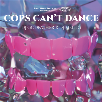 DJ GODFATHER X DJ MELL G - COPS CANT DANCE - Juicy Gang