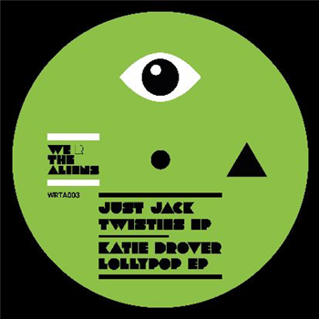 Just Jack & Katie Drover - Twisties / Lollipop Ep - We R The Aliens