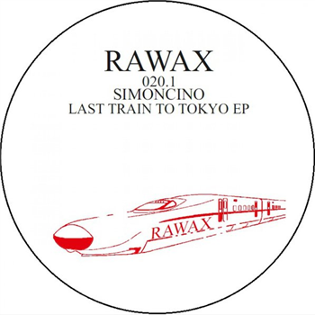 Simoncino - Last Train To Tokyo EP - Rawax