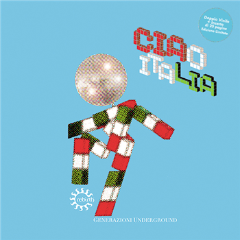 Various Artists - Ciao Italia Generazioni Underground (2 X LP - REBIRTH RECORDS