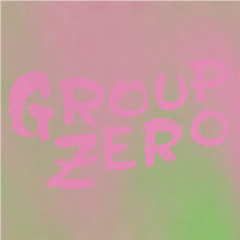 Group Zero – Everyone’s Already Come Apart  - Touch Sensitive