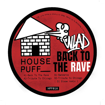 WLAD - Back To The Rave Ep - HOUSE PUFF