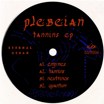 Plebeian - Tannins EP - Eternal Ocean