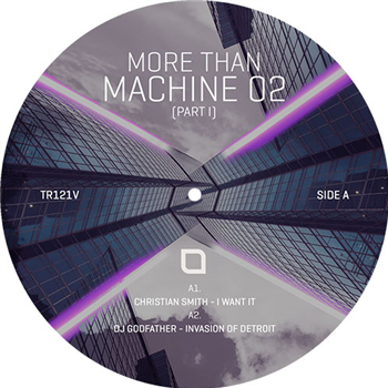 Christian Smith / DJ Godfather / Carl Finlow / Samuel L Session - More Than Machine 02 (Part I) - TRONIC