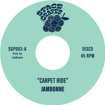 JAMBONNE - CARPET RIDE - SPACE GRAPES