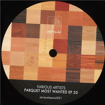 Various - Parquet Most Wanted EP 20 - Parquet Recordings