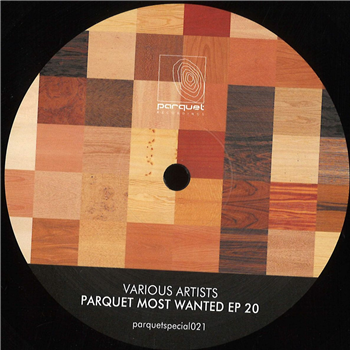 Various - Parquet Most Wanted EP 20 - Parquet Recordings Various - Parquet Most Wanted EP 20 - Parquet Recordings