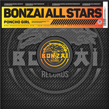 BONZAI ALL STARS - PONCHO GIRL - BONZAI CLASSICS