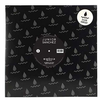 Junior Sanchez Featuring Dajae - Be With U 2.0 - Club Sweat