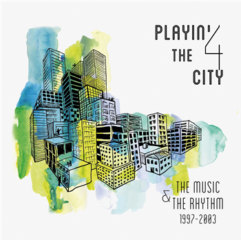 Playin 4 The City - The Music & The Rhythm 1997-2003 (3 X LP) - Betinos Records