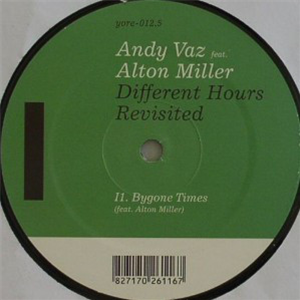 Andy Vaz feat Alton Miller - Different Hours - Yore Records