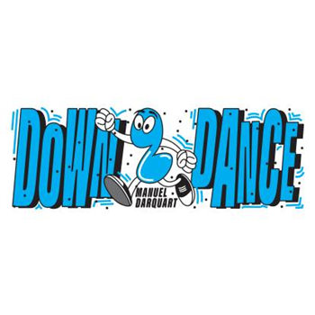 Manuel Darquart - Down 2 Dance Ep - Slam City Jams
