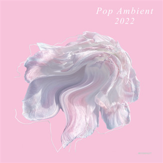 Various Artists - Pop Ambient 2022 (W/ DL Code) - Kompakt