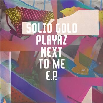 Solid Gold Playaz - Next To Me EP - Freerange Records