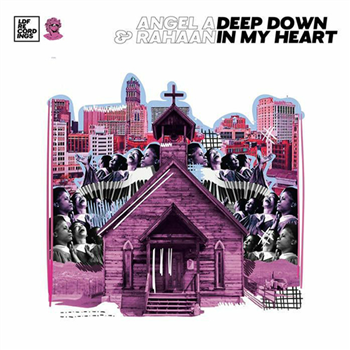 Angel A & Rahaan - Deep Down In My Heart - LDF Recordings