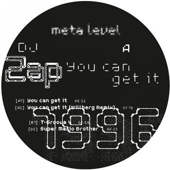 DJ ZAP - You Can Get It (incl. Willberg RMX) - Meta Level DJ ZAP - You Can Get It (incl. Willberg RMX) - Meta Level