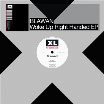 BLAWAN - WOKE UP RIGHT HANDED - XL Recordings