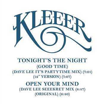 KLEEER - TONIGHTS THE NIGHT (GOOD TIME) / OPEN YOUR MIND - Groovin Recordings