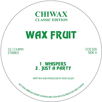 Wax Fruit - Whispers - Chiwax Classic Edition