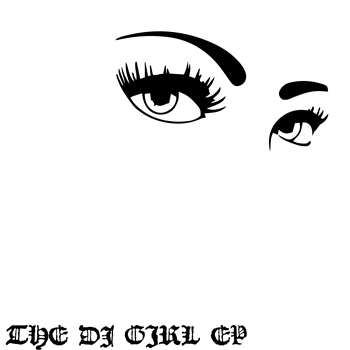 DJ GIRL - THE DJ GIRL EP - EAT DIS