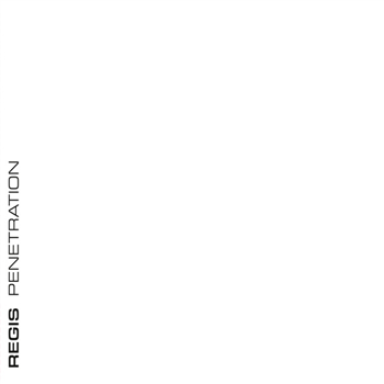 Regis - Penetration (20th Anniversary) (2 X Clear LP) - Downwards Records Regis - Penetration (20th Anniversary) (2 X Clear LP) - Downwards Records