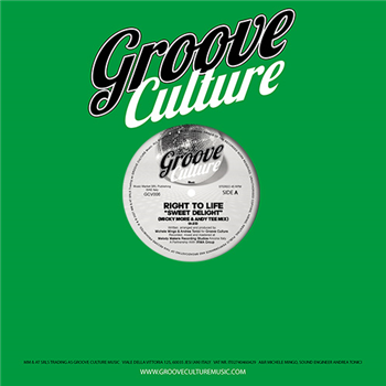 Right To Life - Sweet Delight / Strong Enough (Micky More & Andy Tee Mixes) - GROOVE CULTURE