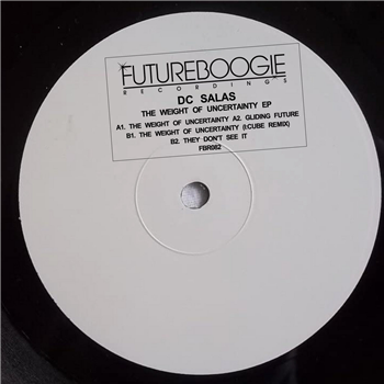 DC Salas - The Weight Of Uncertainty (Inc. I:Cube Remix) - FUTUREBOOGIE RECORDINGS